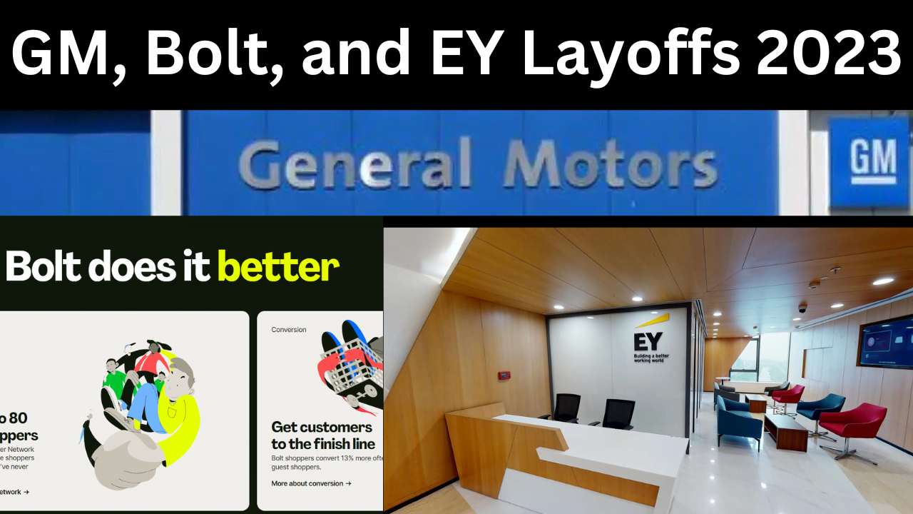 Auto Industry Shakeups General Motors GM layoffs 2023 Bolt, and EY